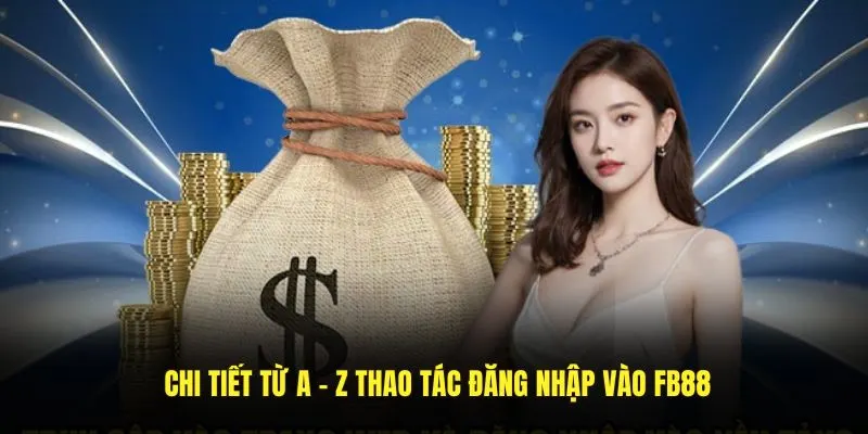 Chi tiết từ a - z thao tác đăng nhập FB88