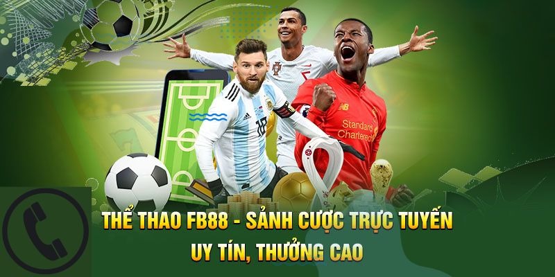 Thể thao FB88 - Nơi quy tụ tất cả các giải đấu toàn thế giới