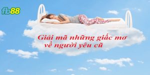 Nằm mơ thấy người yêu cũ đánh gì