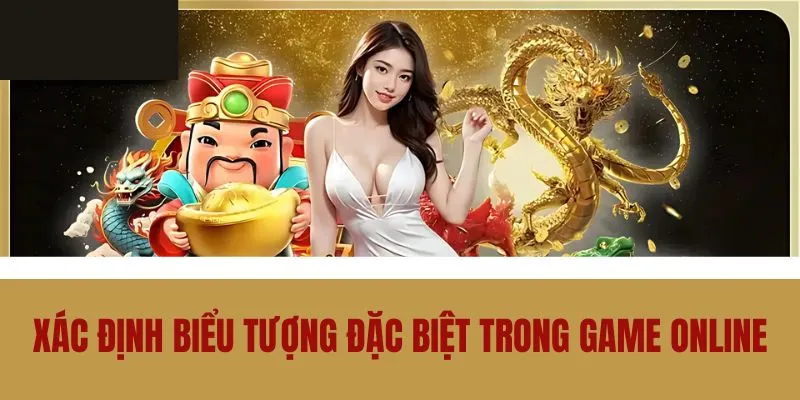 Xác định những biểu tượng đặc biệt trong game online