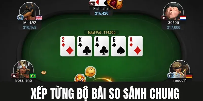 Xếp từng bộ bài so sánh chung